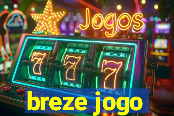 breze jogo